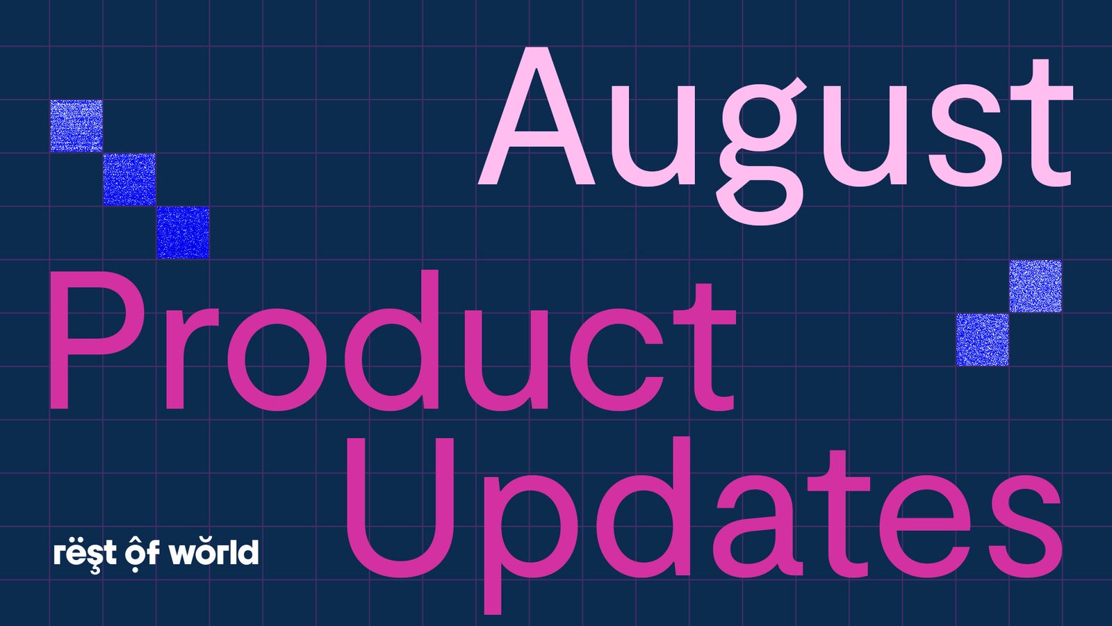 A graphic featuring bold text that reads 'August Product Updates' in pink and light pink colors against a dark blue background with a grid pattern, alongside small blue square graphic elements.